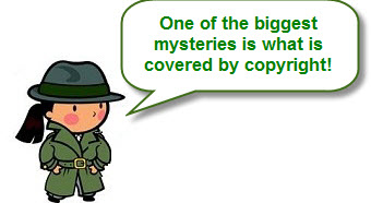 One of the biggest mysteries is what is covered by copyright.