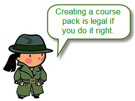 Creating a course pack is legal if you do it right